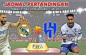 Piala Dunia Antarklub Real Madrid Vs Al Hilal Final